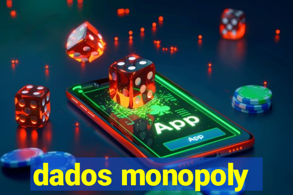 dados monopoly